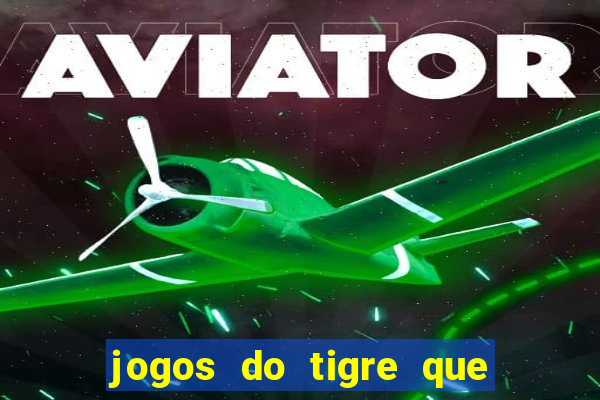 jogos do tigre que dao bonus no cadastro